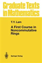Book cover of A First Course in Noncommutative Rings by T.Y. Lam