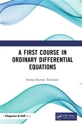 Book cover of A First Course in Ordinary Differential Equations by Suman Kumar Tumuluri
