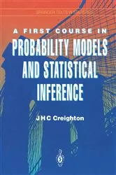 Book cover of A First Course in Probability Models and Statistical Inference by Unknown