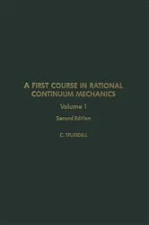 Book cover of A First Course in Rational Continuum Mechanics V1 (2nd ed.) by Unknown