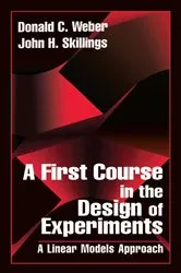 Book cover of A First Course in the Design of Experiments by John H. Skillings