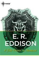 Book cover of A Fish Dinner in Memison by E. R. Eddison