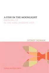 Book cover of A Fish in the Moonlight by Sidney Homan