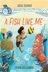 Book cover of A Fish Like Me by Jamie Sumner