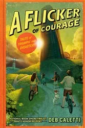 Book cover of A Flicker of Courage by Deb Caletti