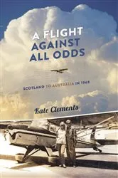 Book cover of A Flight Against All Odds by Kate Clements
