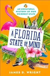 Book cover of A Florida State of Mind by James D. Wright