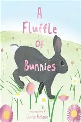 Book cover of A Fluffle of Bunnies by Christie Matheson