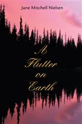 Book cover of A Flutter on Earth by Jane Nielsen