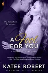 Book cover of A Fool For You by Katee Robert