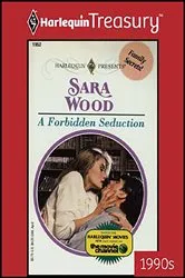 Book cover of A FORBIDDEN SEDUCTION by Sara Wood