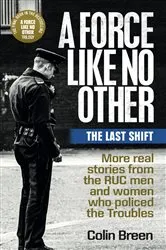 Book cover of A Force Like No Other 3: The Last Shift by Colin Breen