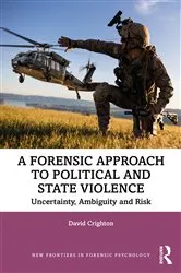 Book cover of A Forensic Approach to Political and State Violence by David Crighton