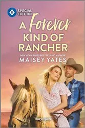Book cover of A Forever Kind of Rancher by Maisey Yates