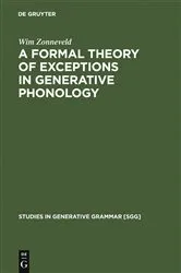Book cover of A Formal Theory of Exceptions in Generative Phonology by Unknown