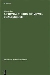 Book cover of A Formal Theory of Vowel Coalescence by Wim de Haas