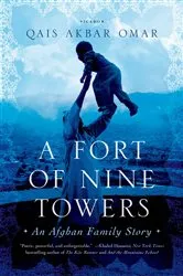 Book cover of A Fort of Nine Towers by Qais Akbar Omar
