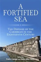 Book cover of A Fortified Sea by Pedro Luengo