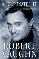 Book cover of A Fortunate Life by Robert Vaughn