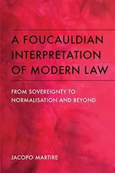 Book cover of A Foucauldian Interpretation of Modern Law by Unknown