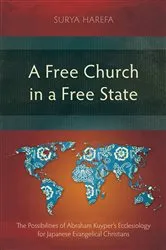 Book cover of A Free Church in a Free State by Surya Harefa
