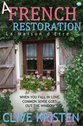 Book cover of A French Restoration by Clive Kristen