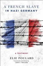 Book cover of A French Slave in Nazi Germany by Elie Poulard