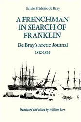 Book cover of A Frenchman in Search of Franklin by Emile Frédéric de Bray