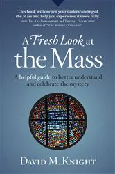 Book cover of A Fresh Look at the Mass by David M Knight