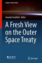 Book cover of A Fresh View on the Outer Space Treaty by Annette Froehlich