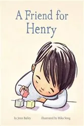 Book cover of A Friend for Henry by Jenn Bailey