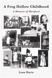 Book cover of A Frog Hollow Childhood by Lynn Davis