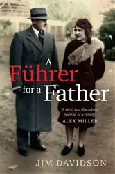 Book cover of A Fuhrer for a Father by Jim Davidson