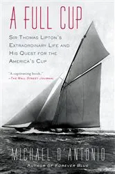 Book cover of A Full Cup by Michael D'Antonio