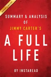 Book cover of A Full Life by Jimmy Carter | Summary & Analysis by Unknown