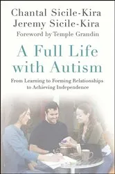 Book cover of A Full Life with Autism by Chantal Sicile-Kira