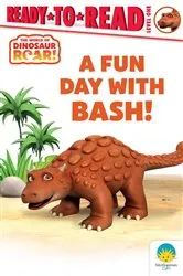 Book cover of A Fun Day with Bash! by Peter Curtis