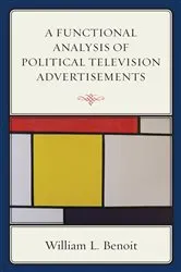 Book cover of A Functional Analysis of Political Television Advertisements by William  L. Benoit