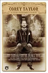 Book cover of A Funny Thing Happened on the Way to Heaven by Corey Taylor