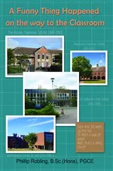 Book cover of A Funny Thing Happened On The Way To The Classroom by Phillip Robling
