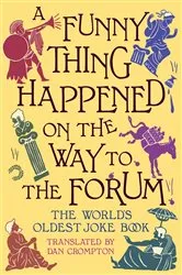 Book cover of A Funny Thing Happened on the Way to the Forum by Dan Crompton