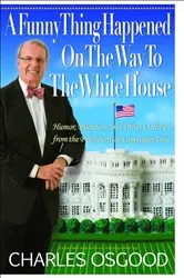Book cover of A Funny Thing Happened on the Way to the White House by Unknown