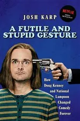 Book cover of A Futile and Stupid Gesture by Unknown