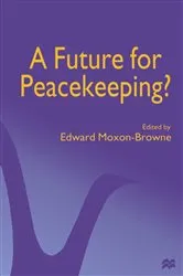 Book cover of A Future for Peacekeeping? by Edward Moxon-Browne