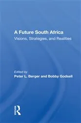 Book cover of A Future South Africa by Peter L. Berger