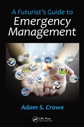 Book cover of A Futurist's Guide to Emergency Management by Adam S. Crowe