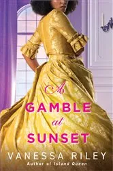 Book cover of A Gamble at Sunset by Vanessa Riley