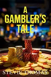 Book cover of A Gambler's Tale by Stevie Thomas