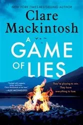 Book cover of A Game of Lies by Clare Mackintosh