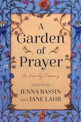 Book cover of A Garden of Prayer by Jenna Bassin